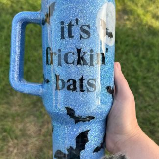 40oz it’s frickin’ bats